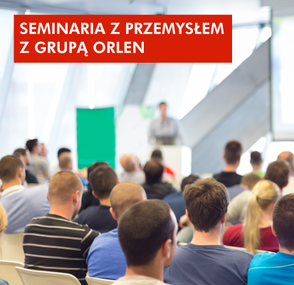 Seminaria z Przemysławem z Grupą ORLEN